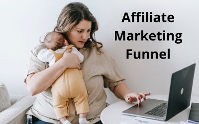 Affiliate Marketing Funnel: Best 10 Strategies To Make $10000/Month