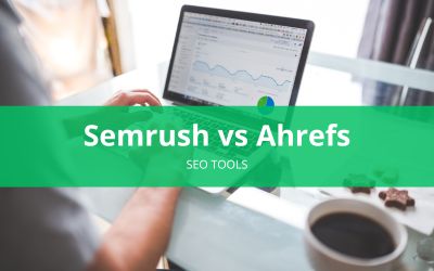 Semrush vs Ahrefs: Best Analysis To Choose The Right Tool For Your Business