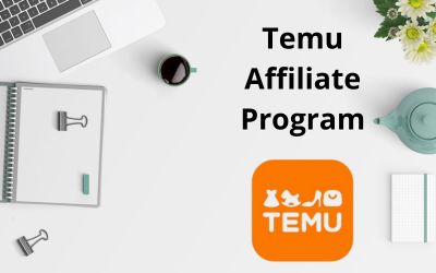Temu Affiliate Program : The Best Guide To Earn Up To $5000 A Month